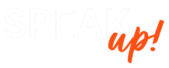 White and orange lettering for Speak Up! 