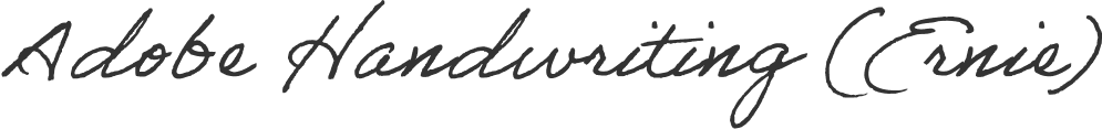 Font example of Adobe Handwriting (Ernie)