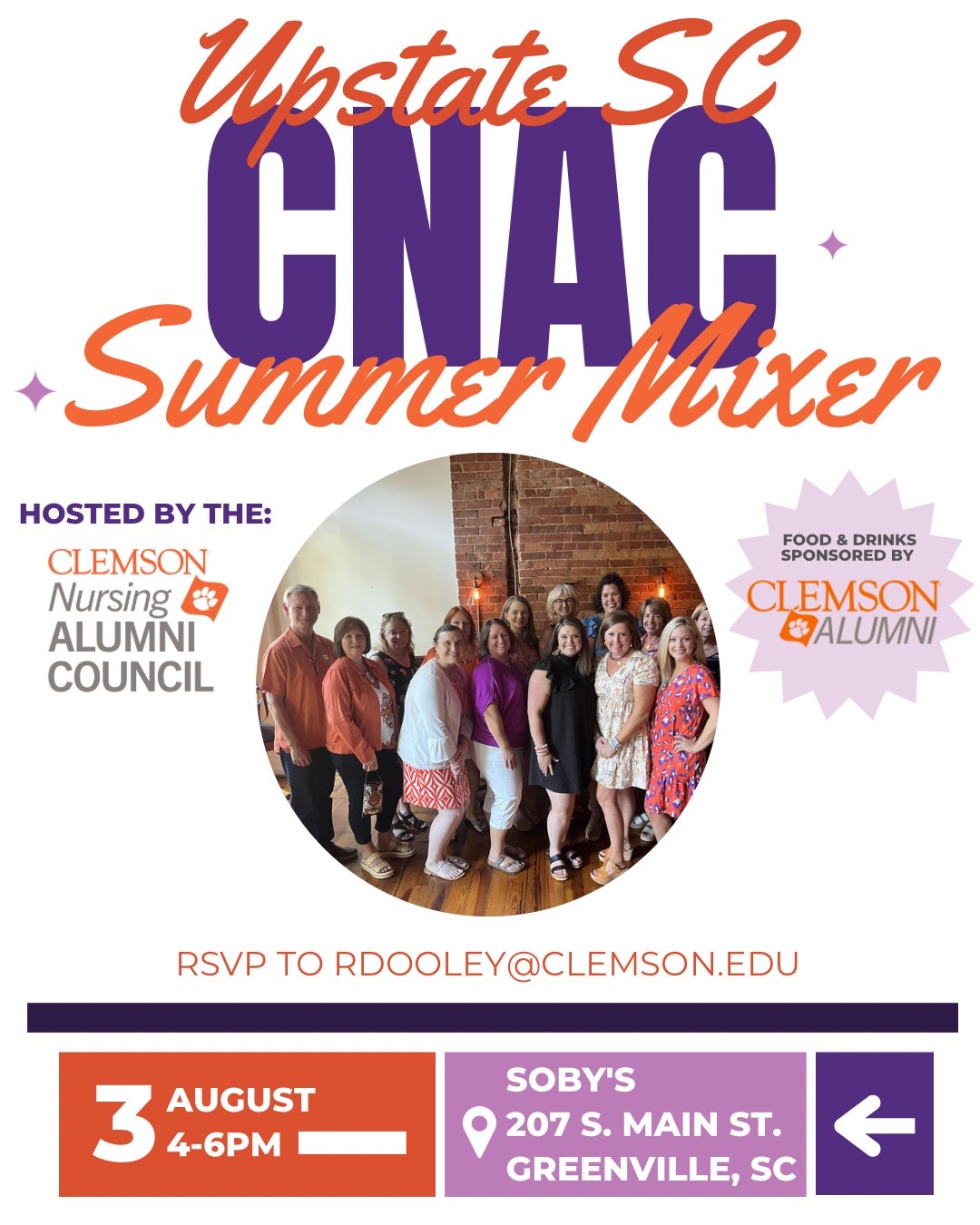 Upstate SC CNAC Summer Mixer hosted by the Clemson nursing alumni council. Food and drinks snored by Clemson Alumni. Dates are August 3, 2024 from 4pm to 6pm. The location is Soby's restaurant, 207 South Main Street, Greenville, SC. Please RSVP to rdooley@clemson.edu